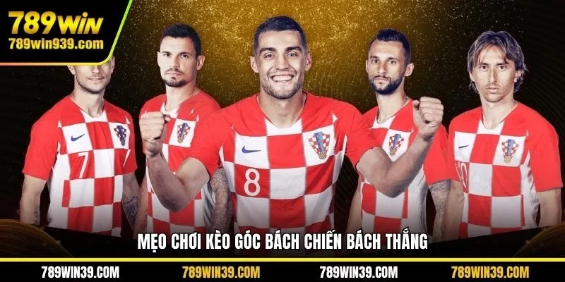 Mẹo chơi kèo góc bách chiến bách thắng